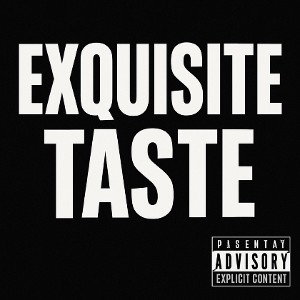 Exquisite taste 