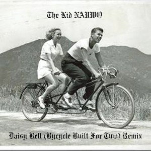 Daisy Bell (Bycycle Built For Two) Remix