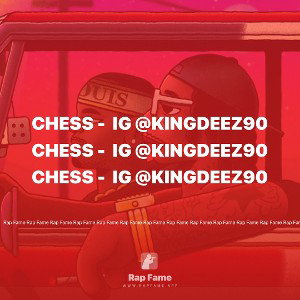 CHESS -  IG @Kingdeez90