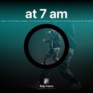 at 7 am 