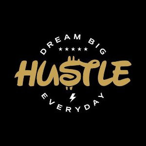 The Art of Hustle