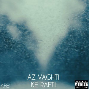 AFEI - AZ VAGHTI KE RAFTI