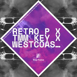 Retro P x TMM Key x WestCoastDee-Get To It