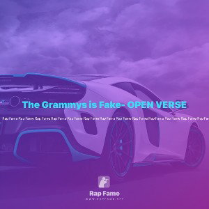 The Grammys is Fake- OPEN VERSE