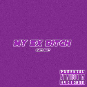My Ex Bitch(Freestyle)