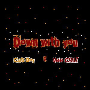 Down with you ft Vee CRUZ 
