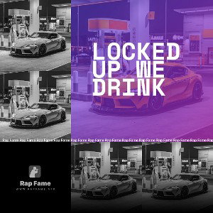 locked up we drink