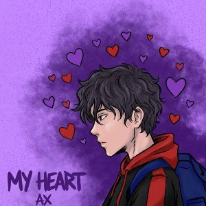 My Heart - BY AX