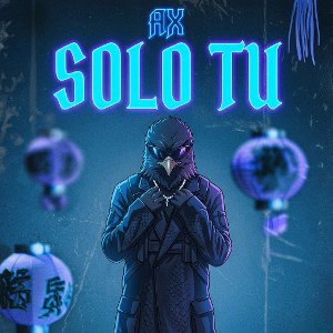 Sólo Tú - by Ax 