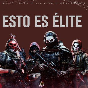 ESTO ES ELITE - AX FT JASON ✖️ LIL KING ✖️ KONSONANTE 