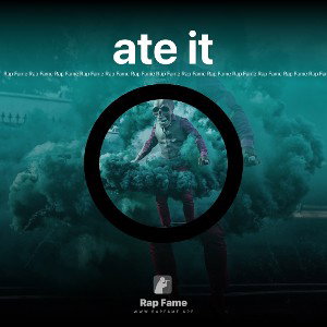 ate it