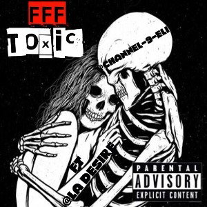 FFF-T☢️X!C feat @La Desire