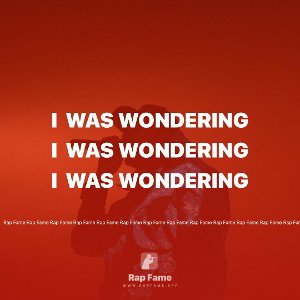 I  was Wondering