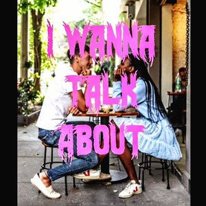 "I wanna talk about" feat. Africa B
