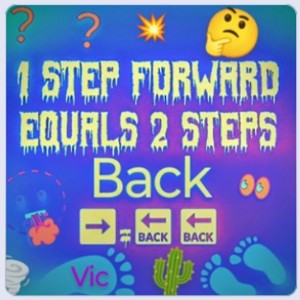 1 Step forward equals 2 steps back Smh