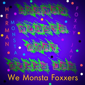 We Monsta Foxxers fr!. ...