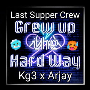 Grew up the hard way feat Arjay-illicit