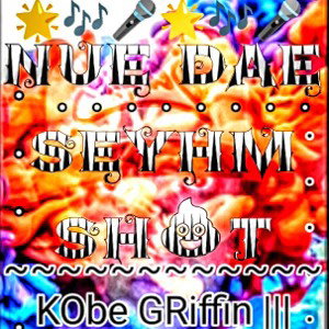kG3 ~ "Nue Dae - Seyhm 💩"= / (new day,same sh*t)
