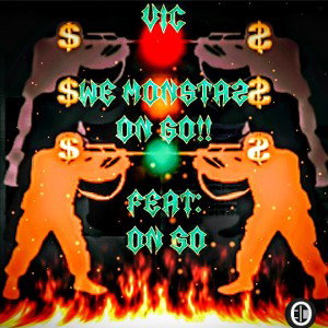 We Monsta'z On Go!