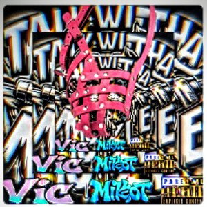 TAKK WIT A MUZZLE ~  Vic x MikeyOt