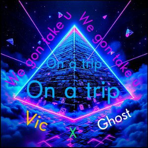 We gon take you on a trip! 