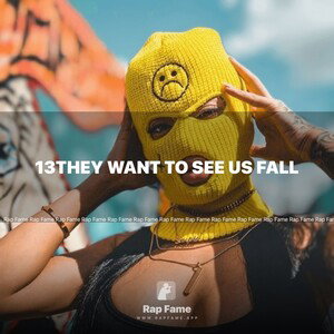 13They Want To See Us Fall