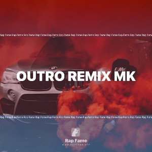 Outro remix mk