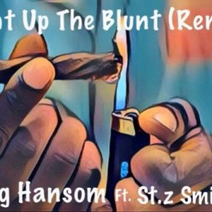 HottBoy Hansom ft. St.z Smith-Light Up The Blunt Remix