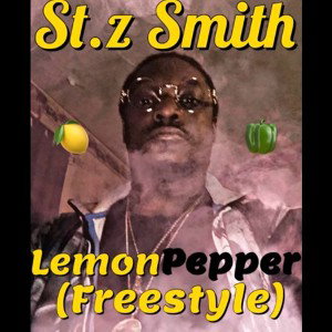 St.z Smith - Lemon Pepper (freestyle)