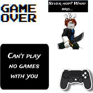 can’t play no games with you