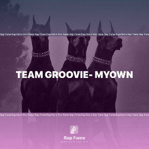 Team Groovie- MyOwn