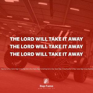 The Lord will take it away 
