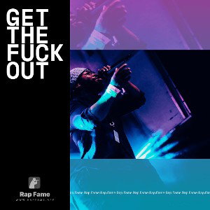 Get the fuck out