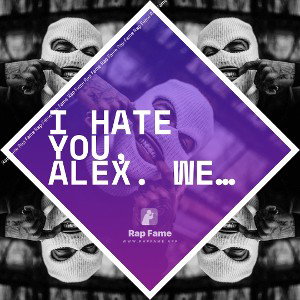 I hate you, Alex. We’re still friends though, but you need to quit vaping and get mad at my sister for over that stupid 
