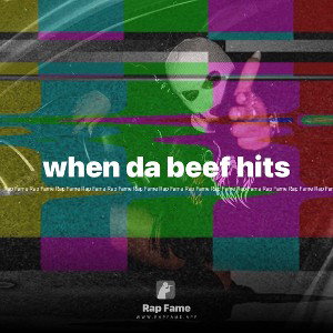 when da beef hits
