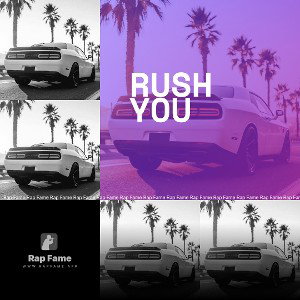rush you