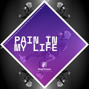 PAIN IN MY LIFE 