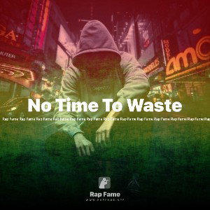 No Time To Waste 