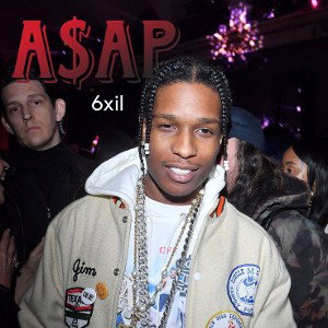 6xil - A$AP 
