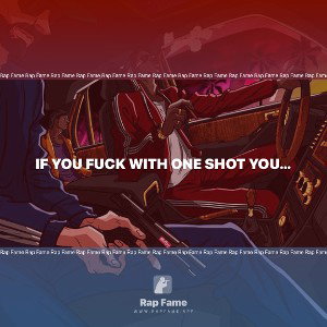 if you fuck with one shot you a bitch