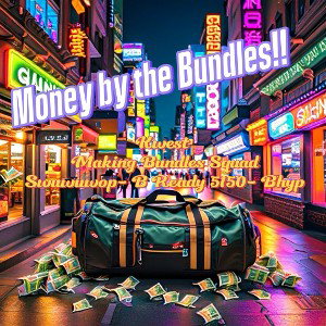 Money by the Bundles