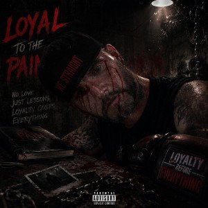 loyal to the pain