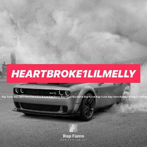 Heartbroke1LiLMelly
