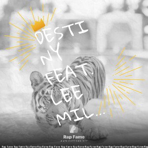 Destiny feat. Lee Millz