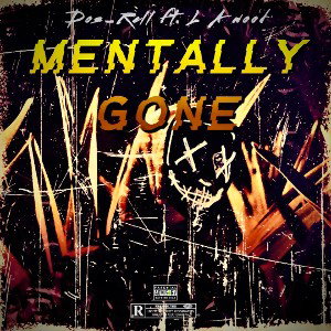 MENTALLY GONE