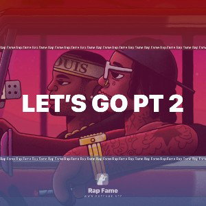  Let’s go pt 2