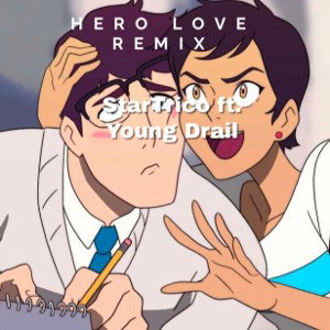 HERO LOVE remix ft Young Drail