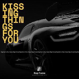 KISSING THINGS FOR YOU