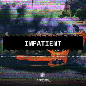 Impatient