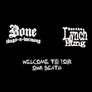 bone_welome_OTB Mix_brotha lynch hung